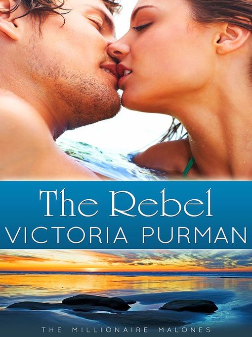 Title details for The Rebel by Victoria Purman - Available